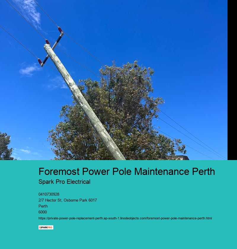 Foremost Power Pole Maintenance Perth